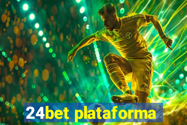 24bet plataforma